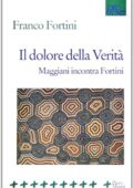 Franco Fortini  - Il dolore della verità. Maggiani incontra Fortini (2000) PDF
