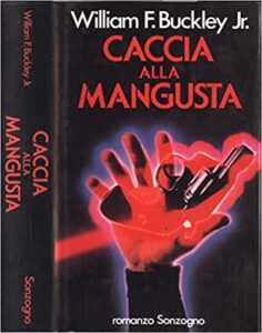 William F. Buckley Jr.  – Caccia alla mangusta (1988)