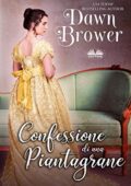 img Dawn Brower - Intellettuali contro libertini Vol. 06. Confessione di una Piantagrane (2020)