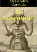 img Alessandro Caredda, Giorgio Sangiorgi - Il Corruttore (2020)