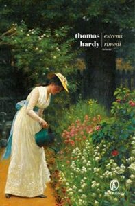 Thomas Hardy – Estremi rimedi (2019)