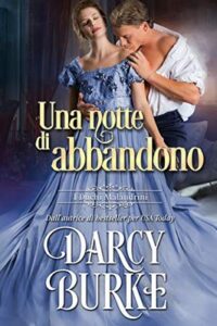 Darcy Burke – I duchi malandrini Vol. 2. Una notte di abbandono (2020)
