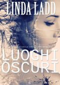 Linda Ladd - Claire Morgan Vol. 2. Luoghi oscuri (2019)
