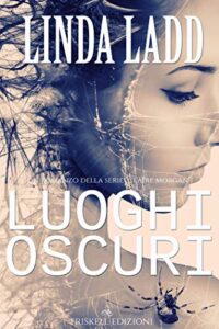 Linda Ladd – Claire Morgan Vol. 2. Luoghi oscuri (2019)