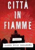 img Garth Risk Hallberg - Città in fiamme (2016)