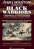 img Black Warriors. I Buffalo Soldiers e la Liberazione dell