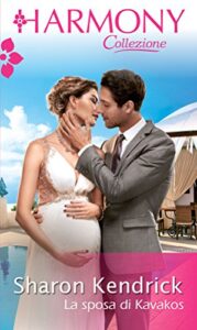 Sharon Kendrick – La sposa di Kavakos (2018)