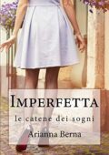 Arianna Berna  - Imperfetta (2015)
