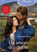 Amanda Scott - Trilogia del confine Vol. 1. Un amore di confine (2014)