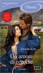 Amanda Scott – Trilogia del confine Vol. 1. Un amore di confine (2014)