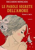 Riccardo Moncada  - Le Parole Segrete dell'Amore: Eleanor's Smile (2019)