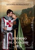 Antonia Romagnoli - Il ritorno del cavaliere (2020)