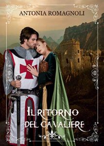 Antonia Romagnoli – Il ritorno del cavaliere (2020)