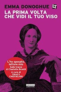 Emma Donoghue – La prima volta che vidi il tuo viso (2016)