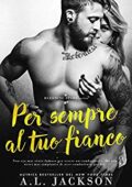 A.L. Jackson - Bleeding Stars Vol. 6. Per sempre al tuo fianco (2019)