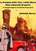 Adelaide Byrne - La Pendola della Vita e della Morte