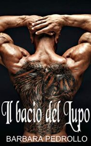 Barbara Pedrollo – Il bacio del lupo (2019)