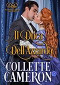 img Collette Cameron - Incantevoli Canaglie Vol. 2. Il duca dell
