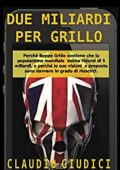 img Claudio Giudici  - Due miliardi per Grillo  (2015)