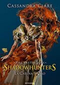Cassandra Clare - Shadowhunters: The Last Hours Vol. 1. La catena d'oro (2020)