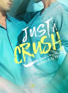 Margherita Fray – Just a Crush (2018)