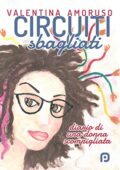 img Valentina Amoruso - Circuiti sbagliati: Diario di una donna scompigliata (2019)