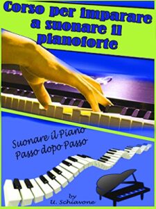 Ubaldo Schiavone – Corso per imparare a suonare il pianoforte (2018)