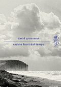 David Grossman - Caduto fuori dal tempo (2012)
