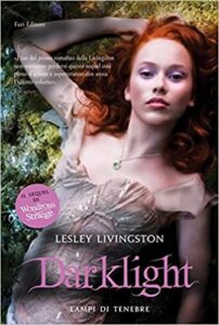 Lesley Livingston – Darklight. Lampi di tenebre (2012)