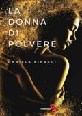 img Daniela Binacci - La donna di polvere (2019)