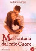 img Barbara Morgan - Mai lontana dal mio cuore (2016)