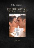 img Sylar Gilmore - Finché non mi vedrai volare (2019)