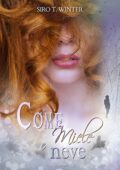 Siro T. Winter - Come miele e neve (2015)