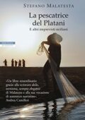 Stefano Malatesta - La pescatrice del Platani e altri imprevisti siciliani (2011)