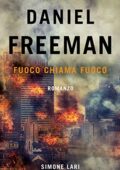 Simone Lari - Daniel Freeman - Fuoco Chiama Fuoco (2019)