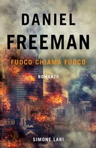 Simone Lari – Daniel Freeman – Fuoco Chiama Fuoco (2019)