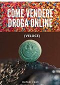 img Domenico Armillotta- Come vendere droga ONLINE nella realtà: Analisi di come vendono online dr