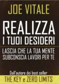 img Joe Vitale - Realizza i tuoi desideri. Lascia che la tua mente subconscia lavori per te (2012)