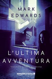 Mark Edwards – L’ultima avventura (2016)