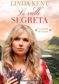 Linda Kent - I custodi di Scozia Vol. 1. La valle segreta (2019)