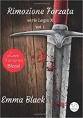 Emma Black – Legio X Vol. 1. Rimozione Forzata (2017)