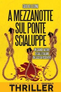 Giulio Leoni – A mezzanotte sul ponte scialuppe (2013)