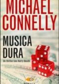 Michael Connelly - Musica dura (2014)