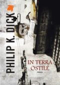 img Philip K. Dick - In terra ostile (1999)