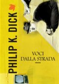 img Philip K. Dick Voci Dalla Strada (2008)