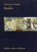 Vincenzo Consolo - Retablo (1987)