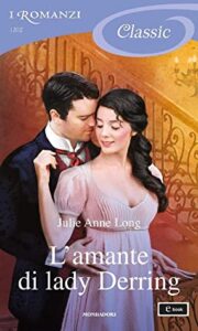 Julie Anne Long – The Palace of Rogues Vol. 1. L’amante di lady Derring (2020)