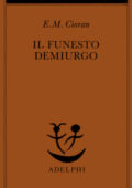 img Emil M. Cioran - Il Funesto Demiurgo (2006)