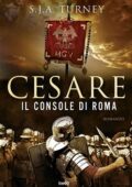 Simon James Atkinson Turney - Cesare, il Console di Roma (2014)