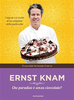 Ernst Knam – Che paradiso è senza cioccolato? (2014)